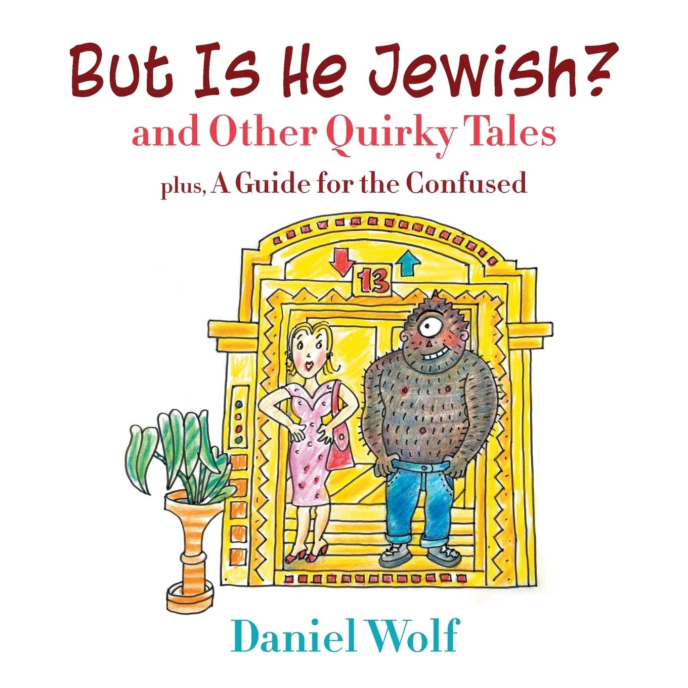 But is He Jewish? and Other Quirky Tales.